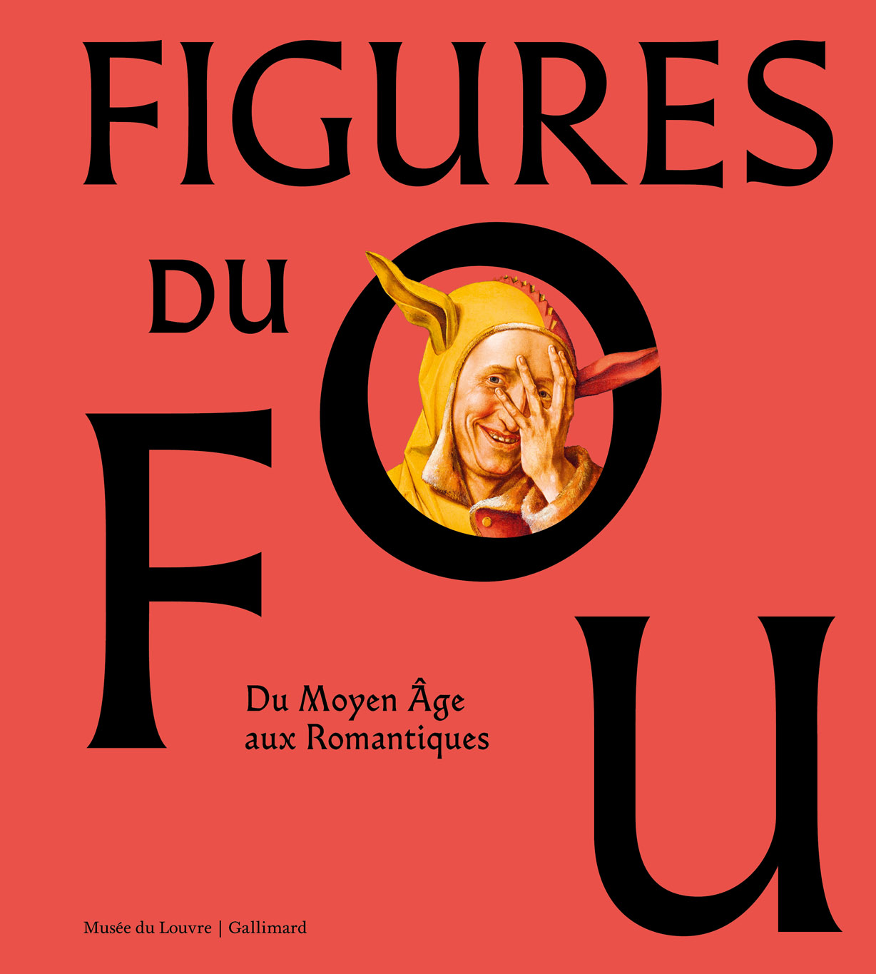 Figures du Fou, du Moyen-Age aux Romantiques, catalogue de l'exposition au Musée du Louvre, Paris, éditions Gallimard, 2024, livres d'art, sélection Boombartstic Art Magazine, fêtes 2024