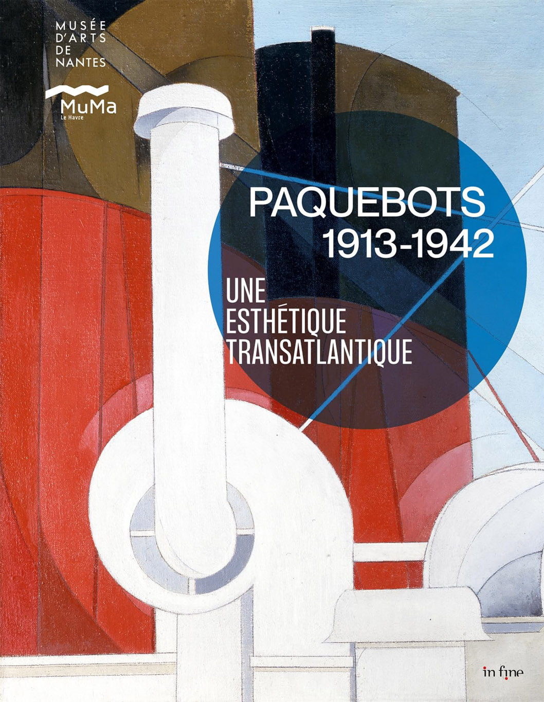 Paquebots 1913-1942, une Esthétique transatlantique, catalogue de l'exposition au Musée d'art de Nantes et au MuMa du Havre, Editions In Fine, 2024, livres d'art, sélection Boombartstic Art Magazine, fêtes 2024